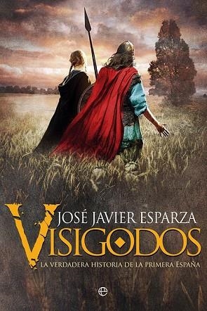 VISIGODOS | 9788491644194 | ESPARZA, JOSÉ JAVIER | Llibreria Drac - Llibreria d'Olot | Comprar llibres en català i castellà online