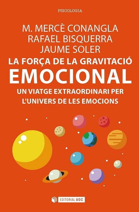 FORÇA DE LA GRAVITACIÓ EMOCIONAL, LA | 9788491165712 | CONANGLA, M. MERCÈ; BISQUERRA, RAFAEL; SOLER, JAUME | Llibreria Drac - Librería de Olot | Comprar libros en catalán y castellano online