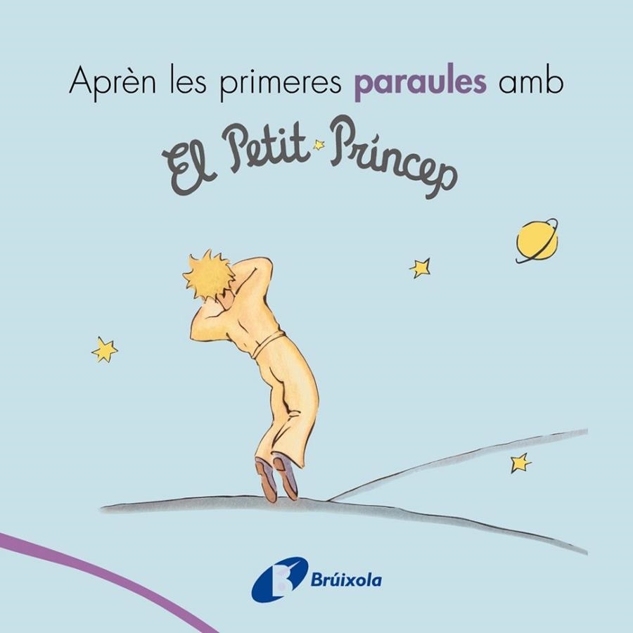 APRÈN LES PRIMERES PARAULES AMB EL PETIT PRÍNCEP | 9788499069418 | DE SAINT-EXUPÉRY, ANTOINE | Llibreria Drac - Llibreria d'Olot | Comprar llibres en català i castellà online