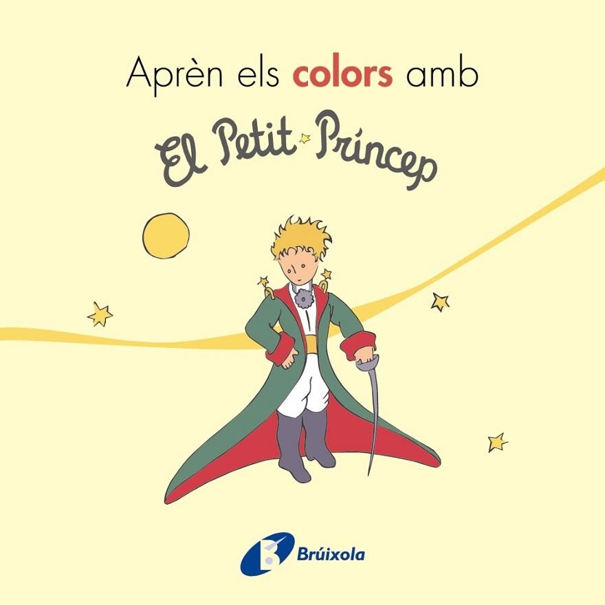 APRÈN ELS COLORS AMB EL PETIT PRÍNCEP | 9788499069401 | DE SAINT-EXUPÉRY, ANTOINE | Llibreria Drac - Llibreria d'Olot | Comprar llibres en català i castellà online