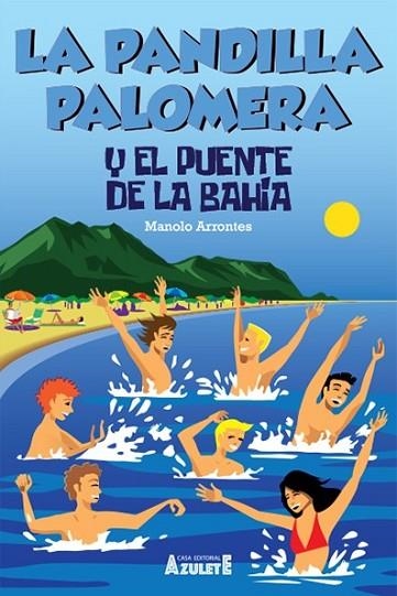 PANDILLA PALOMERA Y EL PUENTE DE LA BAHÍA, LA  | 9788417368883 | ARRONTES, MANUEL | Llibreria Drac - Llibreria d'Olot | Comprar llibres en català i castellà online