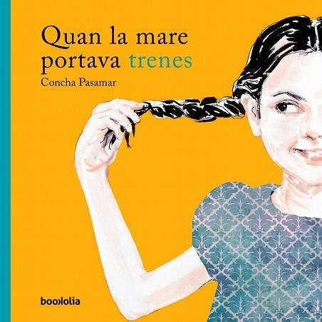 QUAN LA MARE PORTAVA TRENES | 9788494911712 | PASAMAR, CONCHA | Llibreria Drac - Llibreria d'Olot | Comprar llibres en català i castellà online