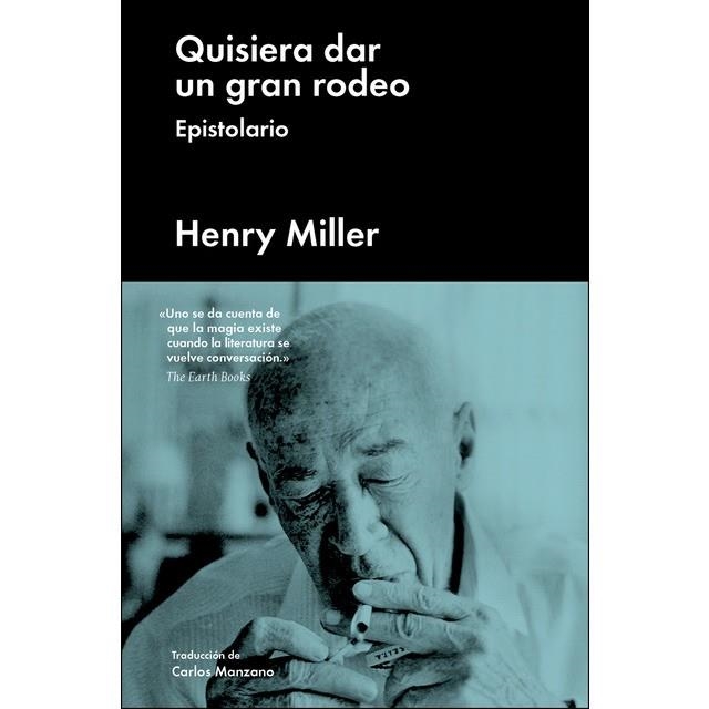 QUISIERA DAR UN GRAN RODEO | 9788417081539 | MILLER, HENRY | Llibreria Drac - Llibreria d'Olot | Comprar llibres en català i castellà online