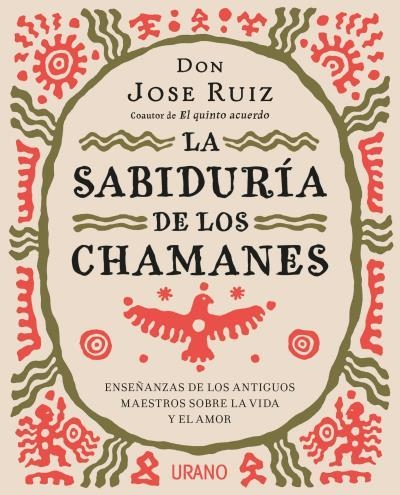 SABIDURÍA DE LOS CHAMANES, LA | 9788416720446 | RUIZ, JOSE | Llibreria Drac - Llibreria d'Olot | Comprar llibres en català i castellà online