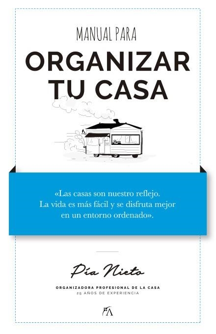 MANUAL PARA ORGANIZAR  TU CASA | 9788417057718 | NIETO, PÍA | Llibreria Drac - Librería de Olot | Comprar libros en catalán y castellano online