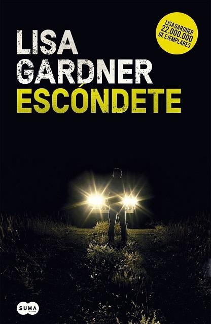 ESCONDETE | 9788491292432 | GARDNER, LISA | Llibreria Drac - Librería de Olot | Comprar libros en catalán y castellano online