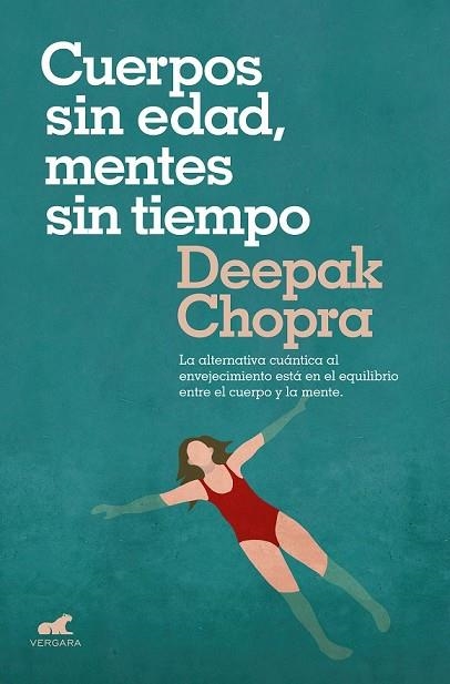 CUERPOS SIN EDAD, MENTES SIN TIEMPO | 9788416076710 | CHOPRA, DEEPAK | Llibreria Drac - Llibreria d'Olot | Comprar llibres en català i castellà online