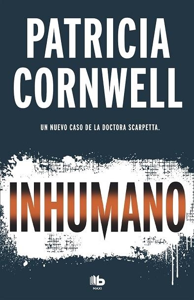 INHUMANO (SCARPETTA 23) | 9788490707081 | CORNWELL, PATRICIA | Llibreria Drac - Llibreria d'Olot | Comprar llibres en català i castellà online