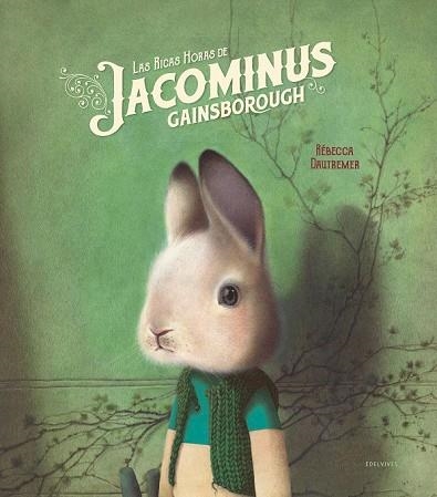 RICAS HORAS DE JACOMINUS GAINSBOROUGH, LAS  | 9788414016978 | DAUTREMER, RÉBECCA | Llibreria Drac - Llibreria d'Olot | Comprar llibres en català i castellà online