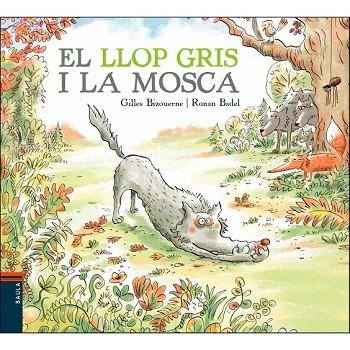 LLOP GRIS I LA MOSCA, EL | 9788447937417 | BIZOUERNE, GILLES | Llibreria Drac - Llibreria d'Olot | Comprar llibres en català i castellà online