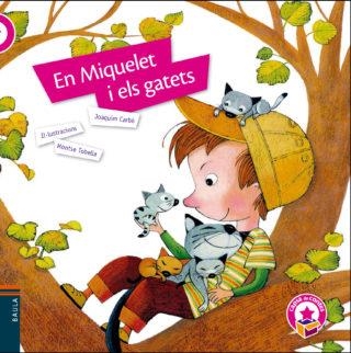 EN MIQUELET I ELS GATETS (CAPSA DE CONTES 51) | 9788447937479 | CARBO, JOAQUIM | Llibreria Drac - Librería de Olot | Comprar libros en catalán y castellano online