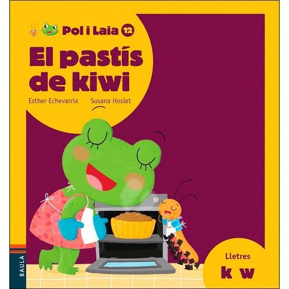 PASTÍS DE KIWI, EL (POL I LAIA 12) | 9788447935895 | ECHEVARRÍA, ESTHER | Llibreria Drac - Llibreria d'Olot | Comprar llibres en català i castellà online