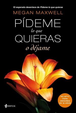 PÍDEME LO QUE QUIERAS O DÉJAME | 9788408118282 | MAXWELL, MEGAN | Llibreria Drac - Librería de Olot | Comprar libros en catalán y castellano online