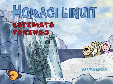 HORACI L'INUIT. ESTIMATS VIKINGS | 9788417183936 | SARRAMIA; ESPINACH | Llibreria Drac - Llibreria d'Olot | Comprar llibres en català i castellà online