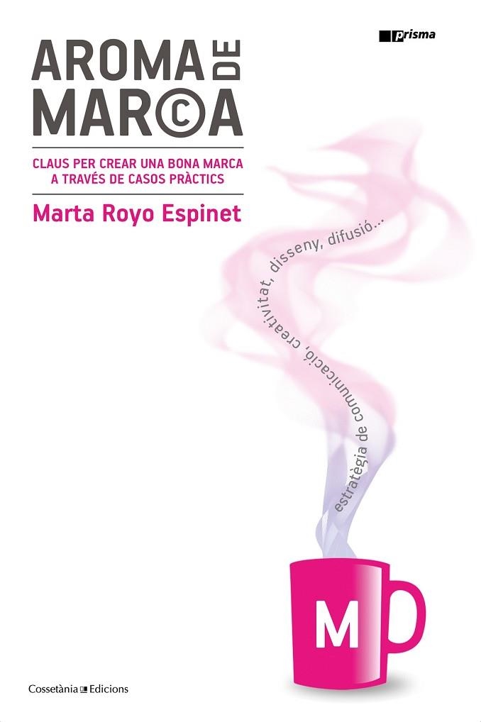 AROMA DE MARCA | 9788490347812 | ROYO, MARTA | Llibreria Drac - Llibreria d'Olot | Comprar llibres en català i castellà online