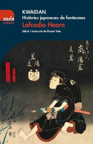 KWAIDAN. HISTÒRIES JAPONESES DE FANTASMES | 9788417353063 | HEARN, LAFCADIO | Llibreria Drac - Llibreria d'Olot | Comprar llibres en català i castellà online