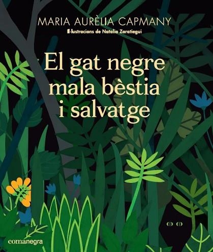 GAT NEGRE MALA BÈSTIA I SALVATGE, EL | 9788417188658 | CAPMANY, MARIA AURÈLIA | Llibreria Drac - Llibreria d'Olot | Comprar llibres en català i castellà online