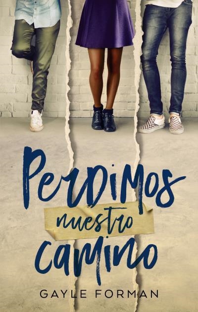 PERDIMOS NUESTRO CAMINO | 9788492918126 | FORMAN, GAYLE | Llibreria Drac - Llibreria d'Olot | Comprar llibres en català i castellà online