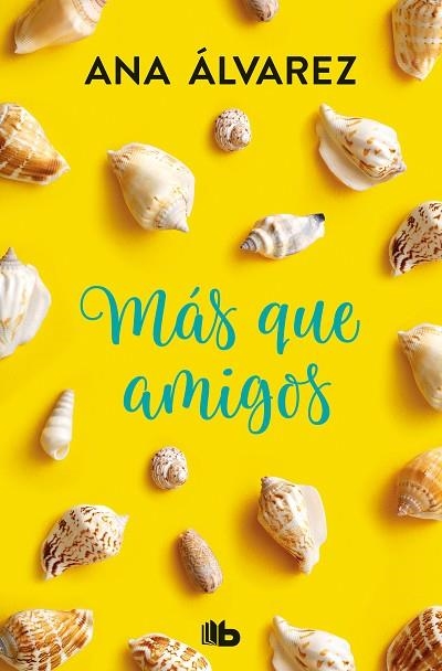 MÁS QUE AMIGOS (SERIE AMIGOS 2) | 9788490706923 | ALVAREZ, ANA | Llibreria Drac - Llibreria d'Olot | Comprar llibres en català i castellà online