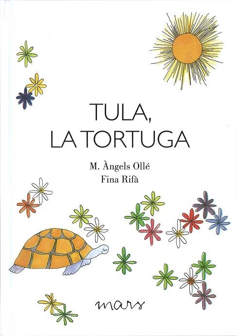 TULA LA TORTUGA | 9788494843631 | OLLÉ, M. ÀNGELS | Llibreria Drac - Llibreria d'Olot | Comprar llibres en català i castellà online