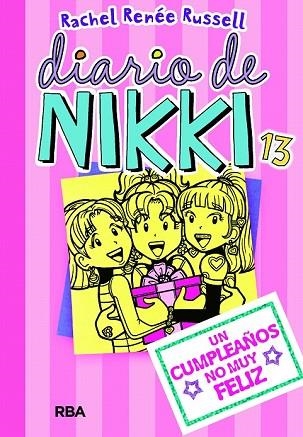 DIARIO DE NIKKI 13. UN CUMPLEAÑOS NO MUY FELIZ | 9788427213098 | RUSSELL , RACHEL RENEE | Llibreria Drac - Llibreria d'Olot | Comprar llibres en català i castellà online