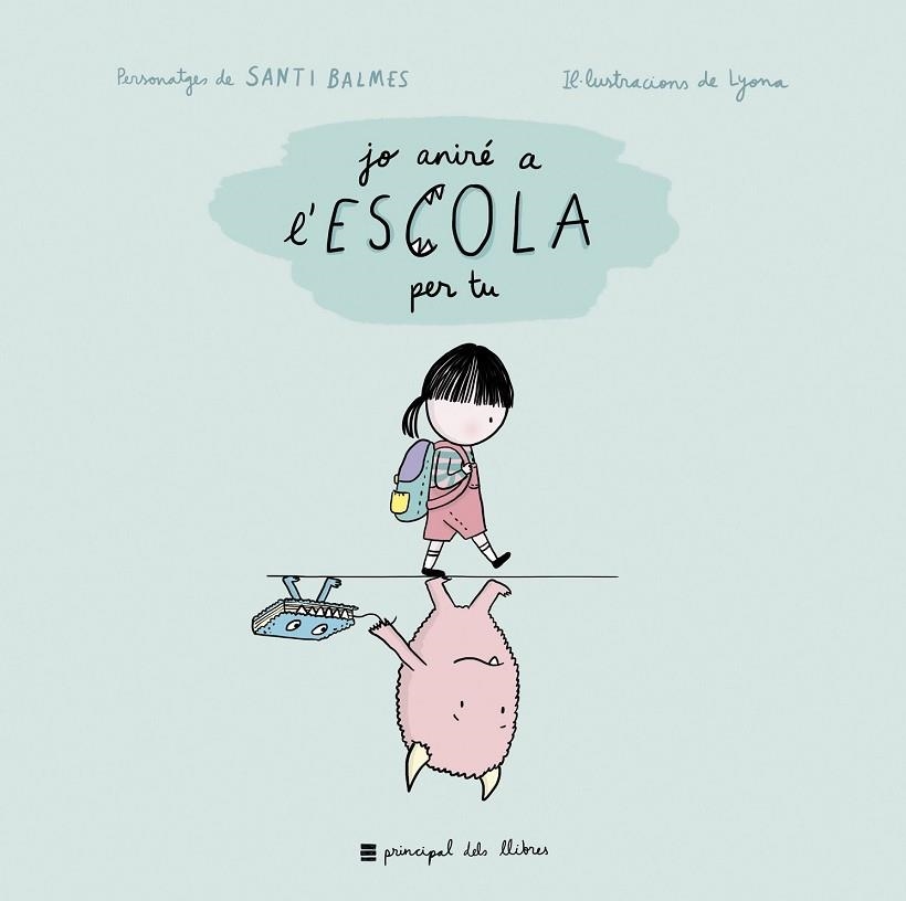 JO ANIRÉ A L'ESCOLA PER TU (MARTINA I L'ANITRAM 3) | 9788417333263 | BALMES, SANTI | Llibreria Drac - Llibreria d'Olot | Comprar llibres en català i castellà online