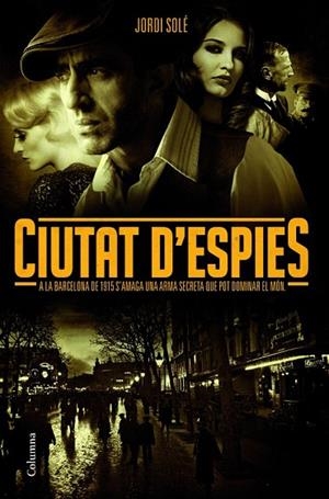 CIUTAT D'ESPIES | 9788466414753 | SOLÉ, JORDI | Llibreria Drac - Llibreria d'Olot | Comprar llibres en català i castellà online