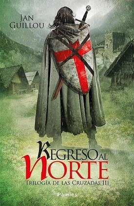 REGRESO AL NORTE (TRILOGIA DE LAS CRUZADAS 3) | 9788416970858 | GUILLOU, JAN | Llibreria Drac - Llibreria d'Olot | Comprar llibres en català i castellà online