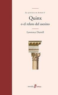 QUINX O EL RELATO DEL ASESINO (EL QUINTETO DE AVIÑON V) | 9788435010368 | DURRELL, LAWRENCE | Llibreria Drac - Llibreria d'Olot | Comprar llibres en català i castellà online