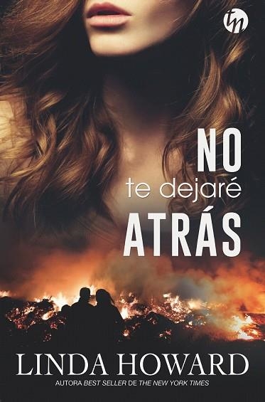 NO TE DEJARÉ ATRÁS | 9788491883968 | HOWARD, LINDA | Llibreria Drac - Llibreria d'Olot | Comprar llibres en català i castellà online