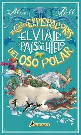 VIAJE AL PAÍS DEL HIELO, EL | 9788498388992 | BELL, ALEX | Llibreria Drac - Llibreria d'Olot | Comprar llibres en català i castellà online