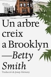 UN ARBRE CREIX A BROOKLYN | 9788494782961 | SMITH, BETTY | Llibreria Drac - Llibreria d'Olot | Comprar llibres en català i castellà online