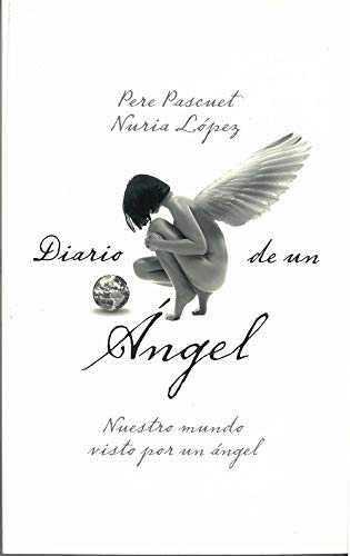 DIARIO DE UN ÁNGEL | 9788409015610 | LÓPEZ, NURIA;  PASCUET, PERE | Llibreria Drac - Llibreria d'Olot | Comprar llibres en català i castellà online