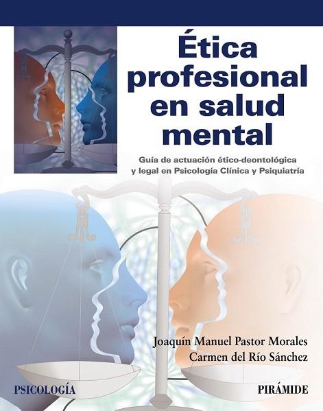 ÉTICA PROFESIONAL EN SALUD MENTAL | 9788436840384 | PASTOR, JOAQUÍN MANUEL; DEL RÍO, CARMEN | Llibreria Drac - Llibreria d'Olot | Comprar llibres en català i castellà online