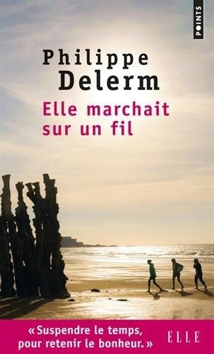 ELLE MARCHAIT SUR UN FIL | 9782757851944 | DELERM, PHILIPPE | Llibreria Drac - Llibreria d'Olot | Comprar llibres en català i castellà online