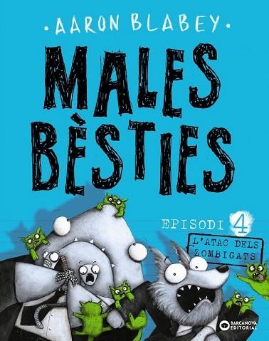 ATAC DELS ZOMBIGATS, L' (MALES BÈSTIES EPISODI 4) | 9788448946647 | BLABEY, AARON | Llibreria Drac - Llibreria d'Olot | Comprar llibres en català i castellà online