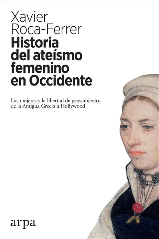 HISTORIA DEL ATEÍSMO FEMENINO EN OCCIDENTE | 9788416601868 | ROCA-FERRER, XAVIER | Llibreria Drac - Librería de Olot | Comprar libros en catalán y castellano online