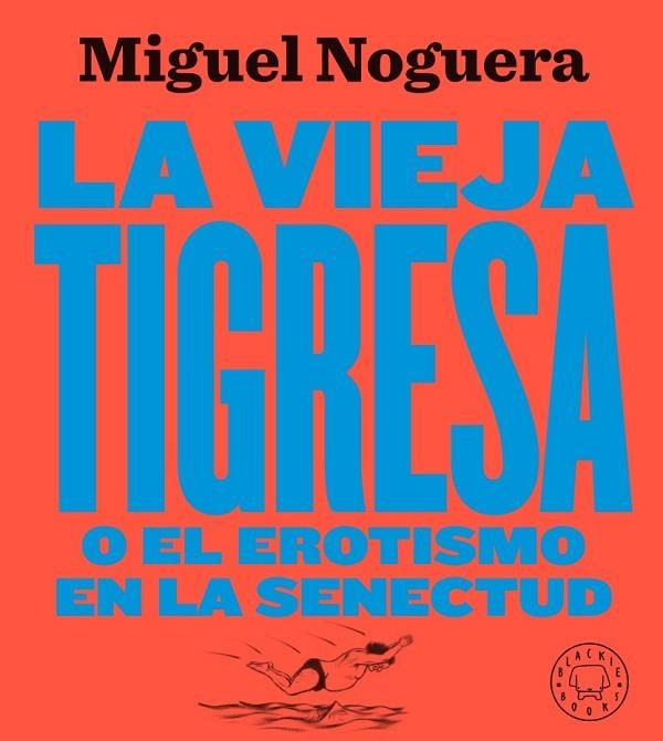 VIEJA TIGRESA, LA | 9788417552084 | NOGUERA, MIGUEL | Llibreria Drac - Librería de Olot | Comprar libros en catalán y castellano online