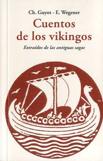 CUENTOS DE LOS VIKINGOS | 9788497165747 | GUYOT, CH. / WEGNER, E. | Llibreria Drac - Librería de Olot | Comprar libros en catalán y castellano online