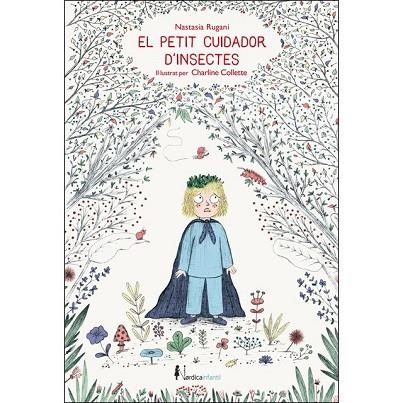 PETIT CUIDADOR D'INSECTES, EL | 9788417651022 | RUGANI, NASTASIA | Llibreria Drac - Llibreria d'Olot | Comprar llibres en català i castellà online