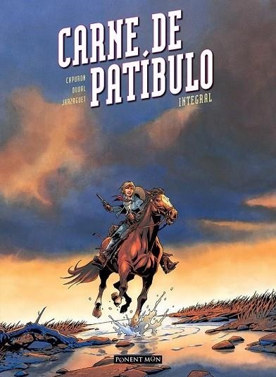 CARNE DE PATIBULO (INTEGRAL) | 9788492444946 | CAPURON; DUVAL; JARZAGUET | Llibreria Drac - Llibreria d'Olot | Comprar llibres en català i castellà online