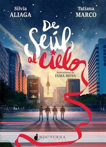 DE SEÚL AL CIELO | 9788416858774 | ALIAGA, SILVIA; MARCO, TATIANA | Llibreria Drac - Llibreria d'Olot | Comprar llibres en català i castellà online