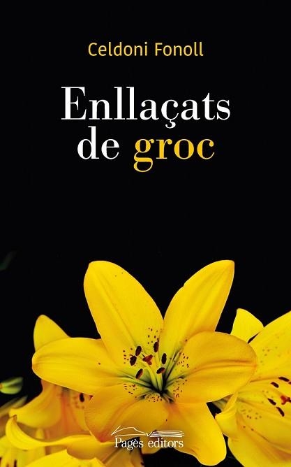 ENLLAÇATS DE GROC | 9788413030272 | FONOLL, CELDONI | Llibreria Drac - Librería de Olot | Comprar libros en catalán y castellano online