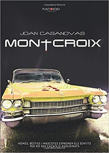 MONTCROIX | 9788417520298 | CASANOVAS, JOAN | Llibreria Drac - Llibreria d'Olot | Comprar llibres en català i castellà online