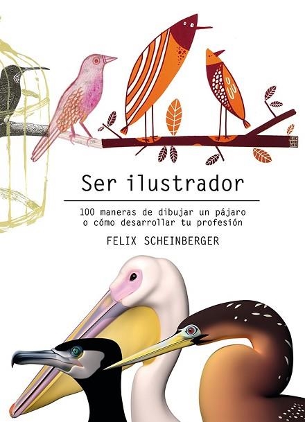 SER ILUSTRADOR | 9788425231322 | SCHEINBERGER, FELIX | Llibreria Drac - Llibreria d'Olot | Comprar llibres en català i castellà online