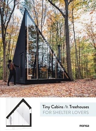 TINY CABINS & TREEHOUSES FOR SHELTER LOVERS | 9788416500949 | Llibreria Drac - Llibreria d'Olot | Comprar llibres en català i castellà online