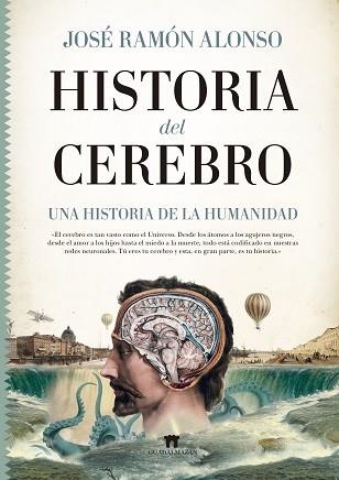 HISTORIA DEL CEREBRO | 9788494778681 | ALONSO, JOSE RAMON | Llibreria Drac - Llibreria d'Olot | Comprar llibres en català i castellà online