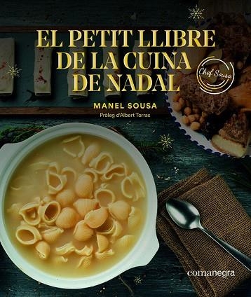 PETIT LLIBRE DE LA CUINA DE NADAL, EL | 9788417188757 | SOUSA, MANEL | Llibreria Drac - Llibreria d'Olot | Comprar llibres en català i castellà online