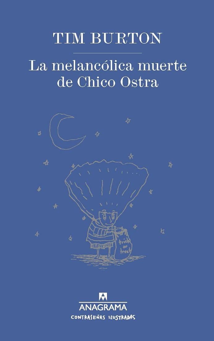 MELANCÓLICA MUERTE DE CHICO OSTRA, LA | 9788433901477 | BURTON, TIM | Llibreria Drac - Librería de Olot | Comprar libros en catalán y castellano online