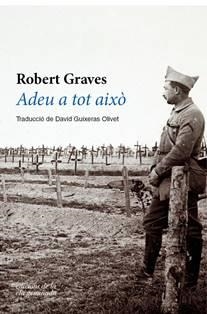 ADEU A TOT AIXÒ | 9788494856143 | GRAVES, ROBERT | Llibreria Drac - Librería de Olot | Comprar libros en catalán y castellano online